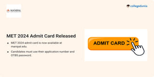 MET 2024 Admit Card Released @manipal.edu; Check Direct Link Here